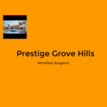 Prestige  Grove Hills